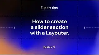 How to create a slider section with a Layouter | Editor X