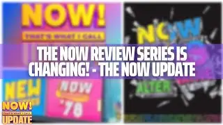 The NOW Review Series Is Changing! - The NOW Update