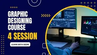 4 Session || Graphic Designing Course || Create a Flayer