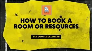 How To Book a Room/Resources via  Google Calendar