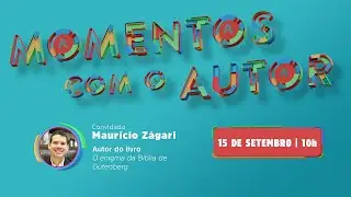 Momentos com o Autor | Maurício Zágari - O enigma da Bíblia de Gutenberg