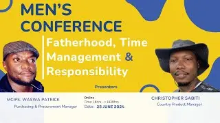 Fatherhood, Time Management & Responsibility