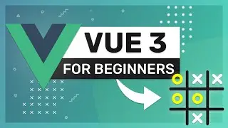 Vue 3 for Beginners - Building a tick tac toe game with the Composition API