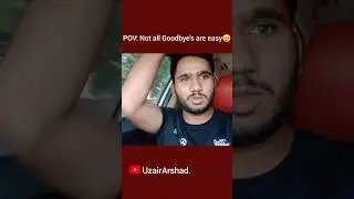 POV: Not all Goodbye's are easy🥺#memories ..#reels #reelsinstagram #reelsvideo #shorts #lahore