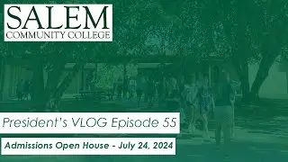 Admissions Open House -- July 24, 2024