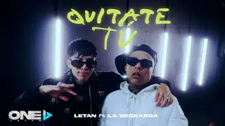 Letan ft. La Deskarga - Quitate Tú (Video Oficial)