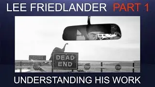 Lee Friedlander Part 1 - What is he up to?