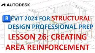 REVIT 2024 FOR STRUCTURAL DESIGN: CREATING AREA REINFORCEMENT REBAR