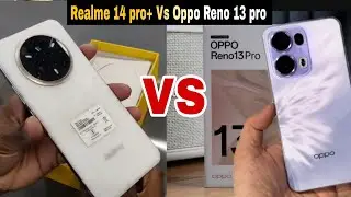 Realme 14 pro+ Vs Oppo Reno 13 Pro Kon Hai best| which is better| लेने से पहले जरूर देखें,
