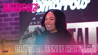 Crystal Renee Hayslett's 10-Year Journey to Success | Yesterday's Tomorrow