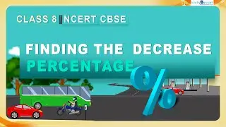 Comparing Quantities | Decrease Percentage | NCERT | 