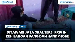 Ditawari Jasa Oral Seks, Pria ini Malah Kehilangan Uang dan Handphone