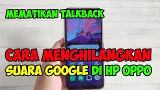 cara menghilangkan suara google di hp oppo