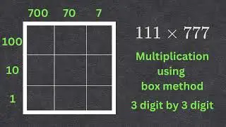 3 by 3 digit Multiplication in Minutes! | Box Method Explained for Primary School Students