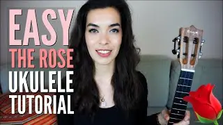 EASY Ukulele Tutorial ~ The Rose | Romantic Songs for Ukulele