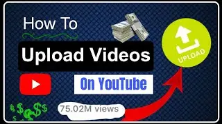 How To Upload Video On YouTube یوٹیوب پر  |ویڈیو اپلوڈ کیسے کریں