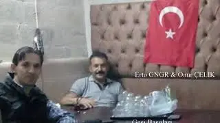 Onur ÇELİK & Erto GNGR "GESİ BAĞLARI"