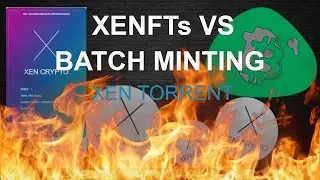 XENFTs vs Batch Minting - XEN CRYPTO: The Future of NFT Investments, Potential for Huge Profits