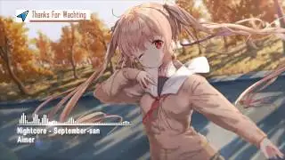 Nightcore - September-san『Aimer』