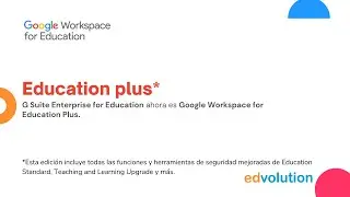 Education Plus/ Google Workspace for Education