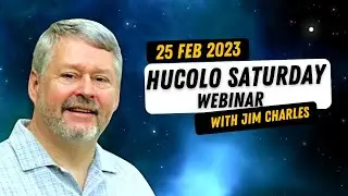Hucolo Saturday Webinar with Jim Charles - 25 Feb 2023
