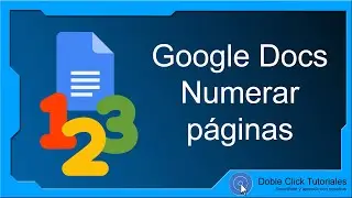🔢 Cómo NUMERAR PÁGINAS en Google DOCS - Curso Google Docs 