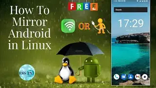 HOW TO Mirror Android Screen to Linux  using Scrpcy 2022. 