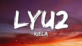 riela - lyu2 (Letra/Lyrics)