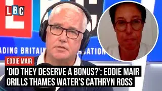 'Did they deserve a bonus?': Eddie Mair grills Thames Water's Cathryn Ross