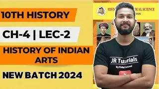 10th History | Chapter 4 | History of Indian Arts | Lecture 3 | Maharashtra Board |