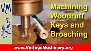 Keyways - Cutting Woodruff Key Slots and Broaching