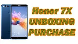 Honor 7X Unboxing - Easy Purchase
