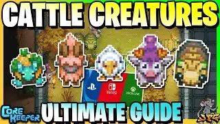 CORE KEEPER 1.0 Ultimate Guide To Cattle! Tips For Dodo's, Moolins, Bambucks, Kelple & Strolly Poly