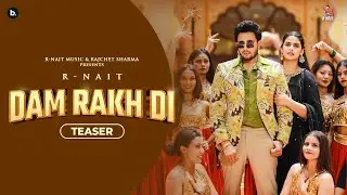 Dam Rakh Di (Official Teaser) R Nait | Simar Kaur | Pranjal Dahiya | Mix Singh | Punjabi Teaser