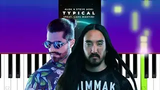 Alok & Steve Aoki - Typical ft Lars Martin (Piano Tutorial)