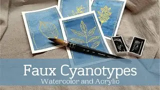 Faux Cyanotype Series with Watercolor and Acrylic Paint,