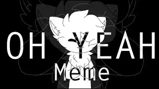 » Oh Yeah « ● Meme