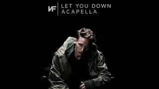 NF - Let You Down (Official Acapella)