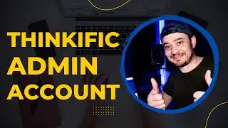What's Inside a Thinkific Administrator Account | ProMarketingAcademy.com