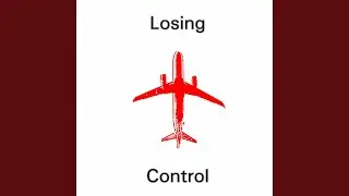 Losing Control