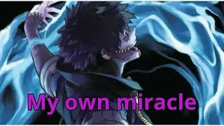 My hero academia- dabi (requested AMV) my own miracle