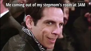 Me coming out of my stepmom's room at 3AM