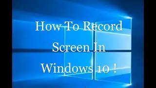WINDOWS 10 Screen Recorder - Xbox