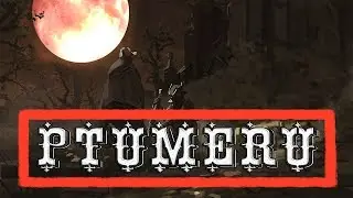 BLOODBORNE - LORE [1] ПТУМЕРУ