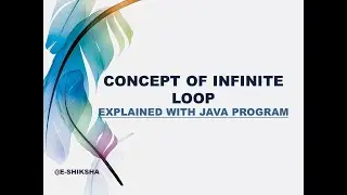 INFINITE LOOP IN JAVA @ESHIKSHAbyShardaKarmakar