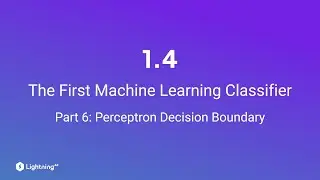 Unit 1.4 | The First Machine Learning Classifier | Part 6 | Perceptron Decision Boundary