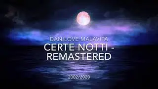 Certe notti remastered 2002-2020