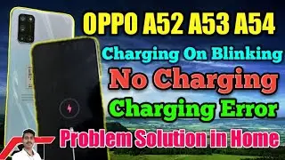 OPPO A52 A53 A54 Charging Logo Blinking Problem Solution 2022 ! OPPO Charging Problem Solution