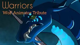 -Warriors- WoF Animator Tribute
