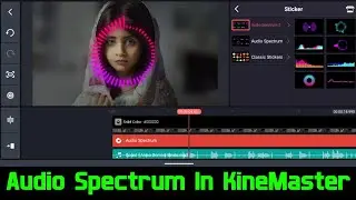 How To Make Audio Spectrum In Kinemaster | 2023 | Audio Visualizer In Kinemaster | Audio Spectrum